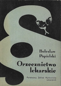 ORZECZNICTWO LEKARSKIE - BOLESŁAW POPIELSKI