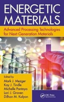Energetic Materials: Advanced Processing Technologies for Next-Generation M