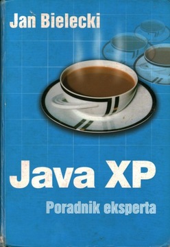 JAVA XP PORADNIK EKSPERTA - JAN BIELECKI
