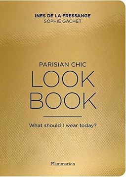 Parisian Chic Look Book: What Should I wear