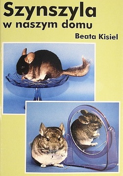 Szynszyla w naszym domu - - KONIN , Nowa książka!