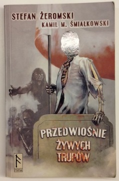 Przedwiośnie żywych trupów Śmiałkowski, Żeromski