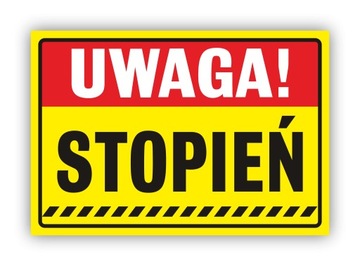 Tabliczka UWAGA STOPIEŃ 32x22 cm UV
