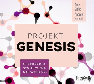 PROJEKT GENESIS. CZY BIOLOGIA SYNTETY.. AUDIOBOOK