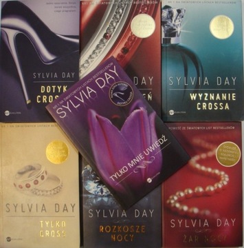 7 X SYLVIA DAY DOTYK CROSSA, PŁOMIEŃ WYZNANIE TYLKO CROSS ROZKOSZE NOCY ŻAR