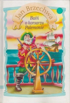 BAŚŃ O KORSARZU PALEMONIE - JAN BRZECHWA