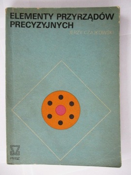 ELEMENTY PRZYRZĄDÓW PRECYZYJNYCH Czajkowski