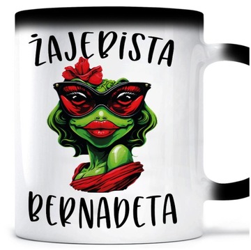 Kubek Magiczny dla BERNADETY Żajebista BERNADETA
