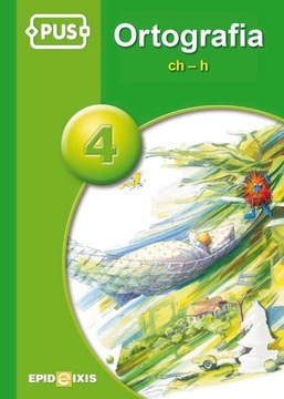 PUS. Ortografia 4. CH-H