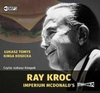 RAY KROC. IMPERIUM MCDONALD'S AUDIOBOOK ŁUKASZ TOMYS, KINGA KOSECKA