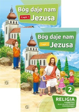 Religia kl. 2 SP Bóg daje nam Jezusa cz. 1 i cz. 2