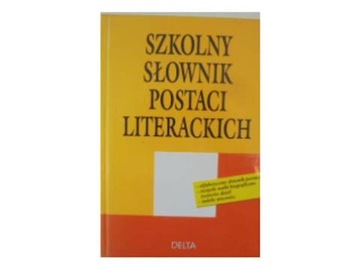 Szkolny słownik postaci literackich -