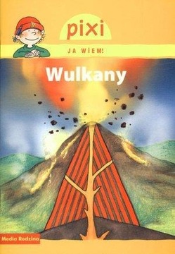 Pixi Ja wiem! Wulkany