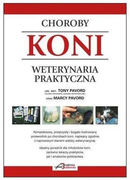 CHOROBY KONI. WETERYNARIA PRAKTYCZNA T I M PAVORD