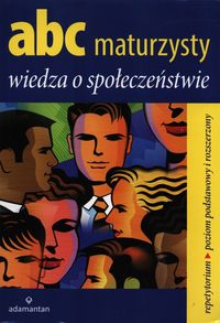 ABC maturzysty Wiedza o społeczeństwie repetytorium PPiR Krzysztof Sikorski