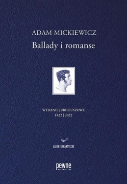 Ballady i romanse. Wydanie jubileuszowe - e-book