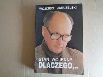 Stan wojenny dlaczego... Wojciech Jaruzelski
