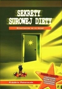Sekrety surowej diety Witarianizm Patenaude