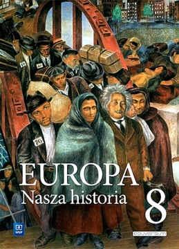 EUROPA.NASZA HISTORIA SP 8 PODR. PROJ. POL.- NIEM.