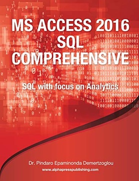 Demertzoglou, Dr. Pindaro E MS ACCESS 2016 SQL COMPREHENSIVE