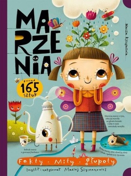 MARZENIA. FAKTY, MITY, GŁUPOTY, SZYMANOWICZ MACIEJ