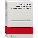 Prewencja indywidualna w procesie karnym A. Lach