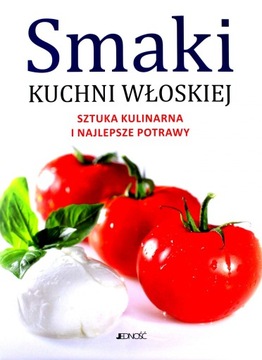 SMAKI KUCHNI WŁOSKIEJ (KSIĄŻKA)