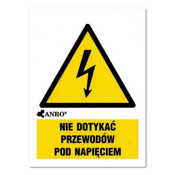 NIE DOTYKAĆ PRZEWODÓW POD NAPIĘCIEM NAKLEJKA znak folia samoprzyl 85X115mm