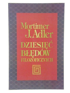 DZIESIĘĆ BŁĘDÓW FILOZOFICZNYCH ADLER