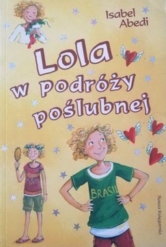 Lola w podróży poślubnej Isabel Abedi
