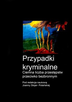 Ciemna liczba przestępstw przeciwko bezbronnym