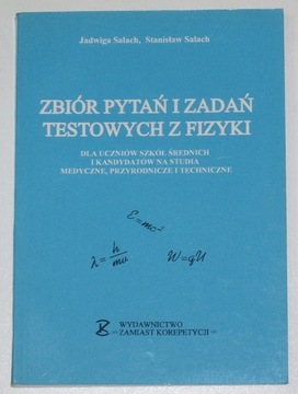 Zbiór pytań i zadań testowych z fizyki J. Salach