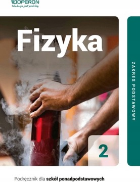 Fizyka podręcznik 2 liceum i technikum podstawowy
