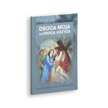 Droga Moja to droga krzyża