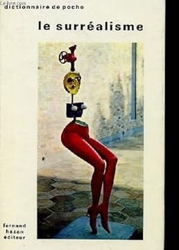 DICTIONNAIRE DE POCHE - LE SURREALISME
