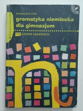 Gramatyka niemiecka dla gimnazjum - M.Ptak