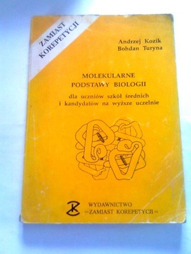 MOLEKULARNE PODSTAWY BIOLOGII - Andrzej Kozik