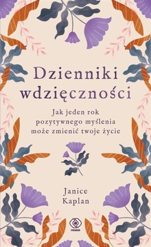 DZIENNIKI WDZIĘCZNOŚCI JANICE KAPLAN, MAGDALENA HERMANOWSKA