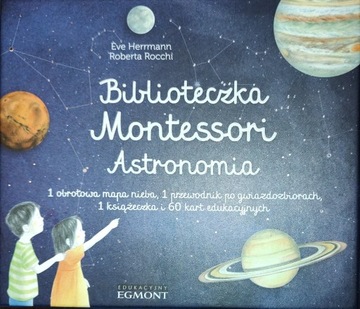 Eve Herrmann, Roberta Rocchi BIBLIOTECZKA MONTESSORI ASTRONOMIA