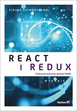 React i Redux. Praktyczne tworzenie aplikacji WWW.