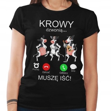 Koszulka damska Muszę Iść Krowy Dzwonią XL