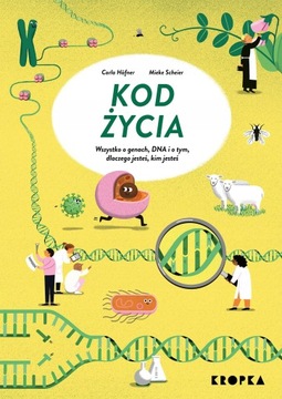 KOD ŻYCIA WSZYSTKO O GENACH DNA I O TYM DLACZEGO J