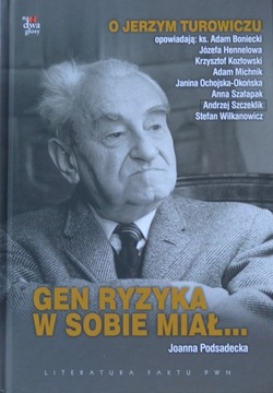 Gen ryzyka w sobie miał O Jerzym Turowiczu