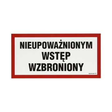 Znak Nieupoważnionym wstęp wzbr 200x100 PN NC042
