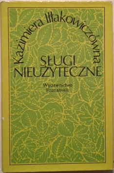 Sługi nieuzyteczne Iłłakowiczówna