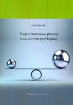POJĘCIE RÓWNOWAGI PRAWNEJ W ZBIOROWYM PRAWIE PRACY