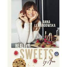 Healthy sweets by Ann Lewandowska Anna