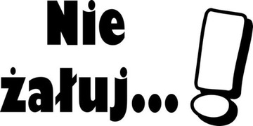 Naklejka na ścianę cytat napis Nie żałuj