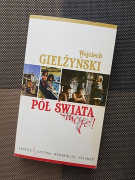 Książka PÓŁ ŚWIATA - MOJE ! Wojciech Giełżyński