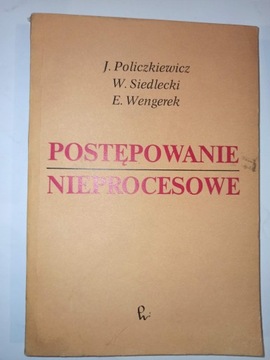 POSTĘPOWANIE NIEPROCESOWE Jan Policzkiewicz